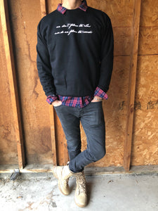 We Don't Follow The Lies/Nor Do We Follow The Crowds Crew Neck