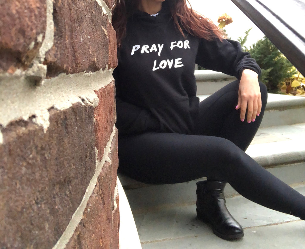 Pray for hotsell love hoodie