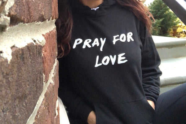 Pray For Love Hoodie